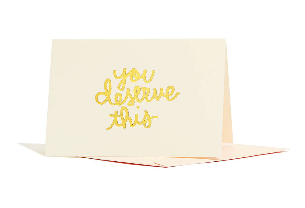 Mini Greeting Card • You Deserve This